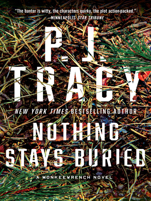 Title details for Nothing Stays Buried by P. J. Tracy - Available